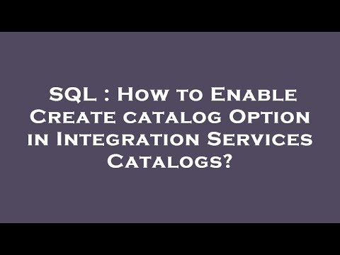 SQL : How to Enable Create catalog Option in Integration Services Catalogs?