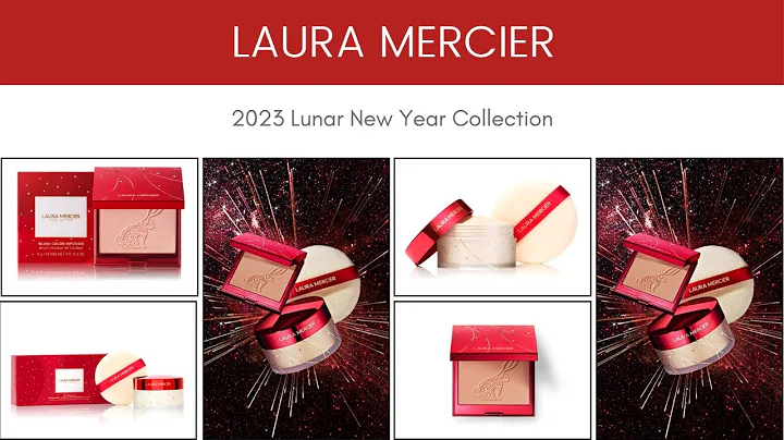 Sneak Peek! LAURA MERCIER 2023 Lunar New Year Coll...