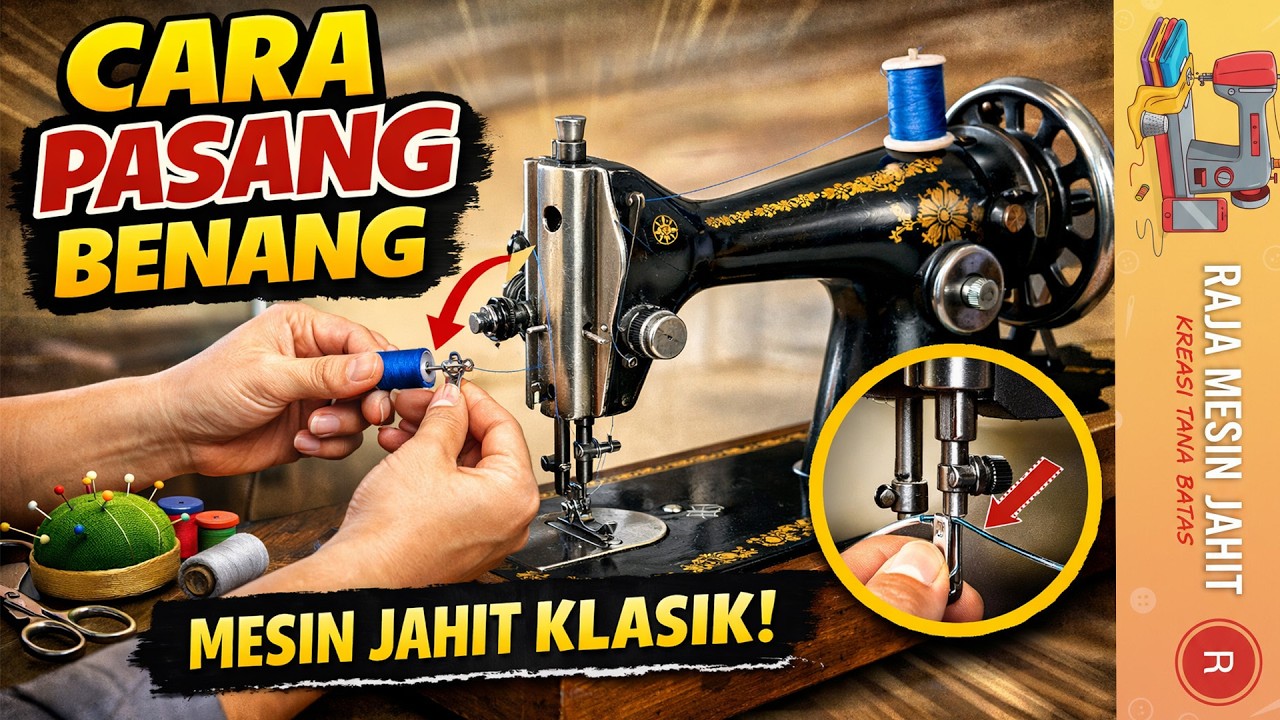 Cara pasang benang mesin jahit klasik (singer , butterfly, flyingman, standart dll)