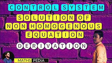 Solution for Non Homogeneous State Equation | Control System | Derivation | Mathspedia |