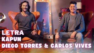 Diego Torres & Carlos Vives - Kapun Letra Oficial (Official Lyric Video)