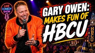 Gary Owen: Makes Fun of HBCU | Crowd Work Compilation 2026