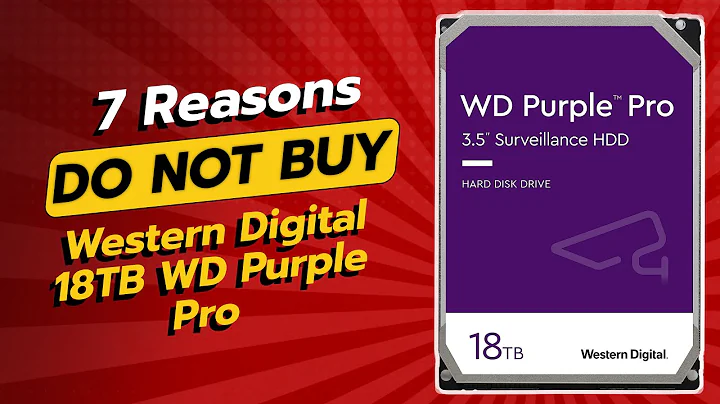 DON'T BUY Western Digital 18TB WD Purple Pro HDD Before Watching THIS! 🚫💔 (7 Reasons)