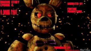 FNAF/SFM: Hidden Secrets Episode 4: A Dark past..
