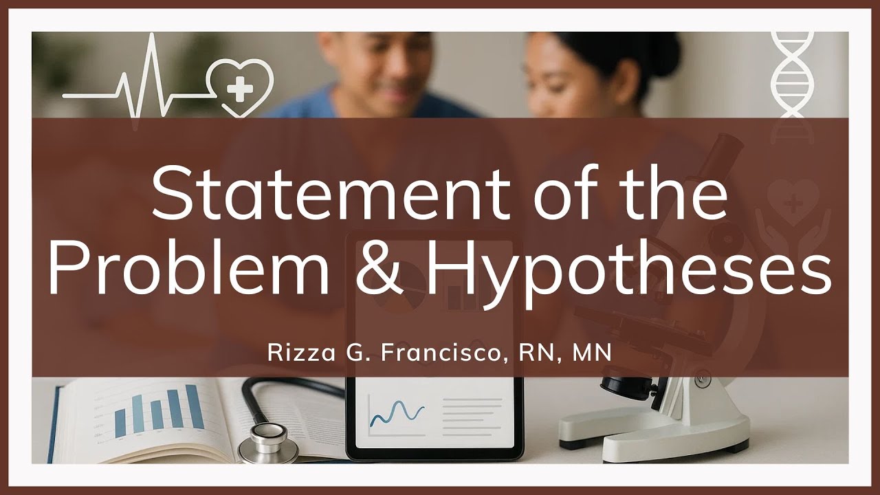 How to Write Statement of the Problem & Hypotheses: Student Nurses ...