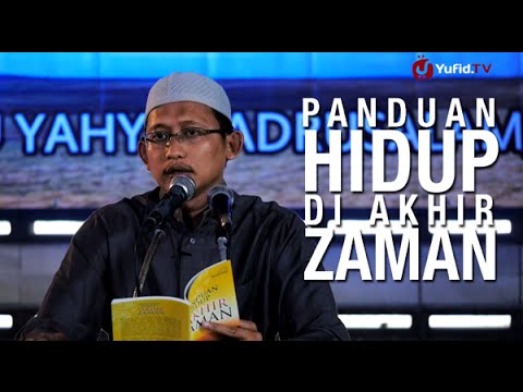 kajian-islam:-panduan-hidup-di-akhir-zaman---ustadz-badru-salam,-lc