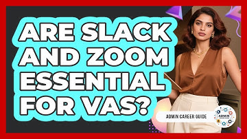 Are Slack And Zoom Essential For VAs? - Admin Career Guide