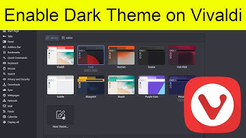 How to Enable Dark Theme on Vivaldi Browser?