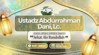 Spesial Thibbun Nabawi | Sehat Ala Rasullulah - Ustadz Abdurrahman Dani, Lc. Spesial Thibbun Nabawi | Sehat Ala Rasullulah - Ustadz Abdurrahman Dani, Lc.