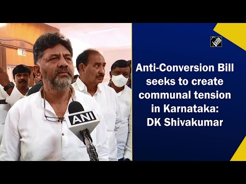 Anti-Conversion Bill seeks to create communal tension in Karnataka: DK Shivakumar