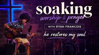 Soaking Worship & Prayer | May 26  2026 | Ryan Francois
