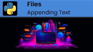 Python - Files: Appending