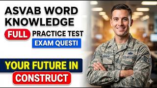 ASVAB Word Knowledge Practice Test: 2026 Armed Forces Vocabulary Exam Questions &amp; Answers