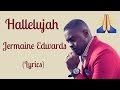 Hallelujah - Jermaine Edwards (Lyrics)