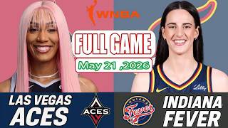 Celebrity Las Vegas Aces vs Indiana Fever Full Game Highlights May 21 ,2026 WNBA SEASON 2026 Wealth