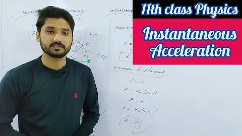 Instantaneous acceleration | SHM and uniform circular motion | class 11 physics | physics ka safar