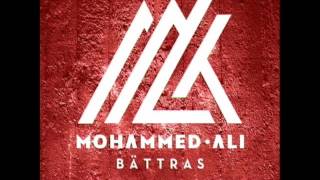 Mohammed Ali - Bättras Uncle Montana Zomby Love Fleur Bootleg - Radio Edit