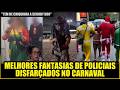 POLICIAIS DISFARÇADOS PRENDEM NO CARNAVAL