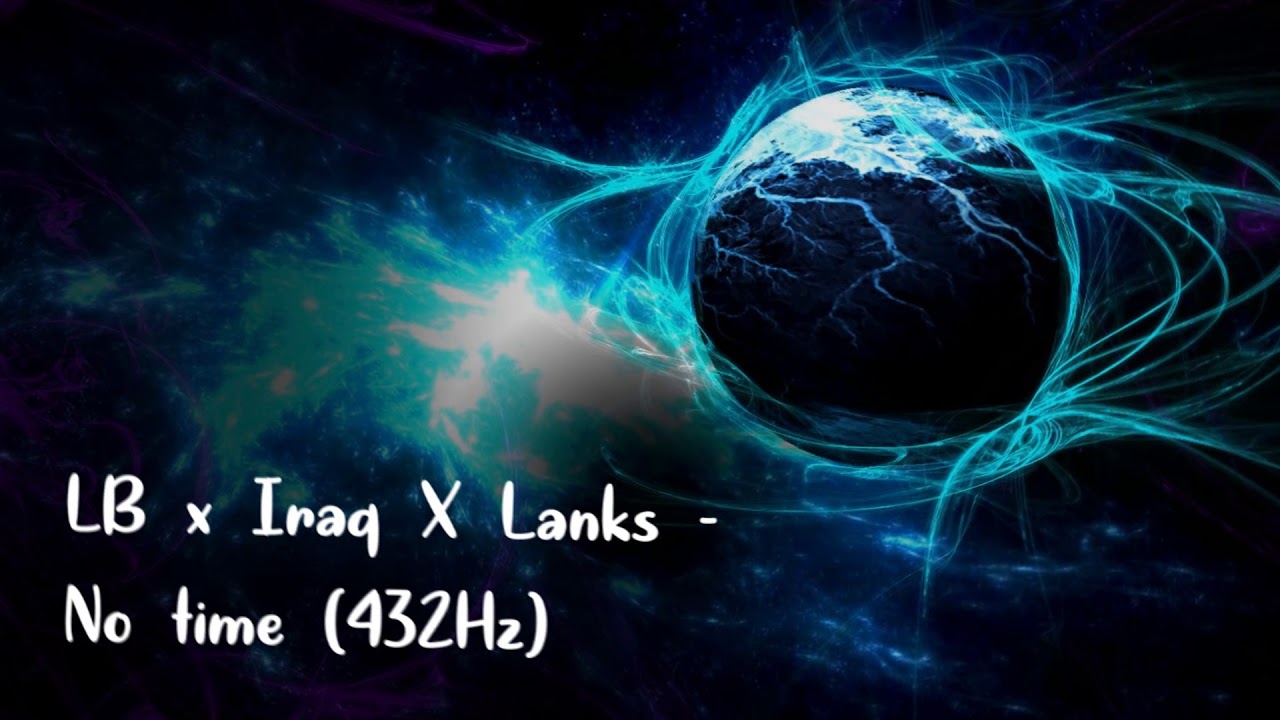 LB x Iraq X Lanks   No time 432Hz