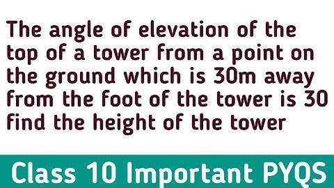 The angle of elevation of the top of a tower from a point on the ground which is 30m away from the