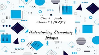 Understanding  Elementary Shapes Class 6th Maths Chapter 5 Full Chapter Explanation in English