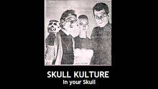 Skull Kulture - In Your Skull (Early Nikolas Schreck)