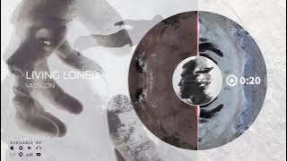Vasscon - Living Lonely ft. Gillian Baci (Original Mix)