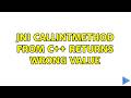 JNI CallIntMethod from c++ returns wrong value