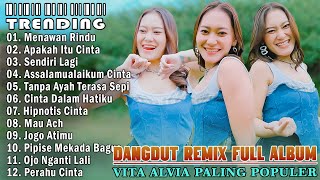 Dangdut Remix Full Album 2025 || Vita Alvia ~ Menawan Rindu || Kompilasi Lagu Dangdut Viral Horeg