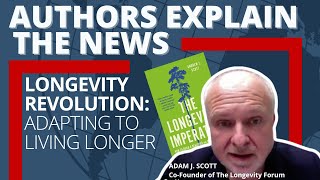Andrew J. Scott on Living Our Longest, Healthiest Lives | Authors Explain the News