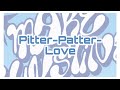 【 Pitter-Patter-Love / FANTASY BOYS 】 カナルビ・歌詞