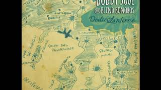 Bobby Soul & Blind Bonobos - Chi non cerca trova