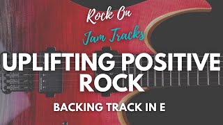 Uplifting Positive Rock Guitar Jam Backing Track in E | E Major Rock Backing Track