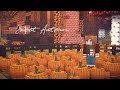 Minecraft | Sweet Autumn