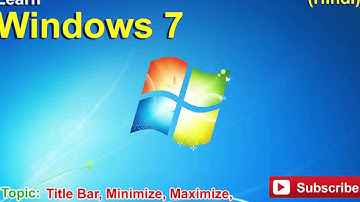 5 Windows 7   Title Bar, Minimize, Maximize, Restore, Close Button