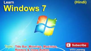 5 Windows 7   Title Bar, Minimize, Maximize, Restore, Close Button