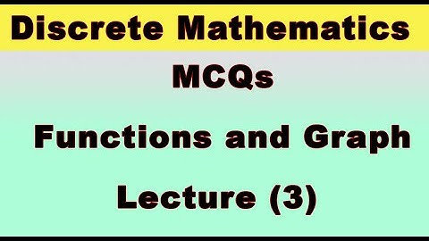 MCQ for Discrete Mathematics lecture 3(functions)