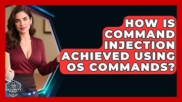 How Is Command Injection Achieved Using OS Commands? - SecurityFirstCorp.com