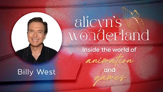 Billy West Part 1 - The Modern Mel Blanc on Alicyn's Wonderland S2 E13