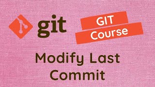 19. Modify or Change the last or latest commit using the amend command in the GIT Project - GIT