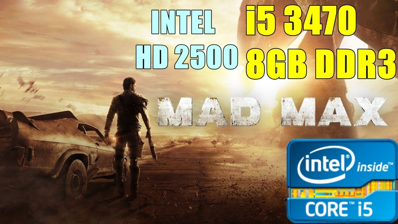 Mad Max — Core i5 3470 (Intel HD 2500) без видеокарты | Тест производительности — Soul Z Gaming