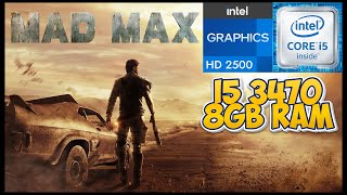 Mad Max - Core i5 3470 ( intel HD 2500) NO GPU | Benchmark Test - Soul Z Gaming
