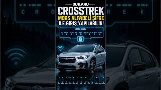 Subaru Crosstrek Kodlu Giriş Sistemi