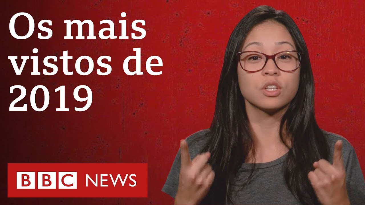 Os 10 vídeos mais vistos no canal da BBC News Brasil em 2019 YouTube
