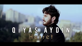 Qiyas Aydin - Hesret (Official Video) 2022