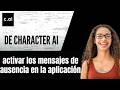 Cómo activar los mensajes de ausencia en la aplicación de Character AI