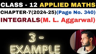 Example 3 Solution | Chapter 7 | INTEGRALS | Example 3 | Class 12th Applied Maths | M.L. Aggarwal...