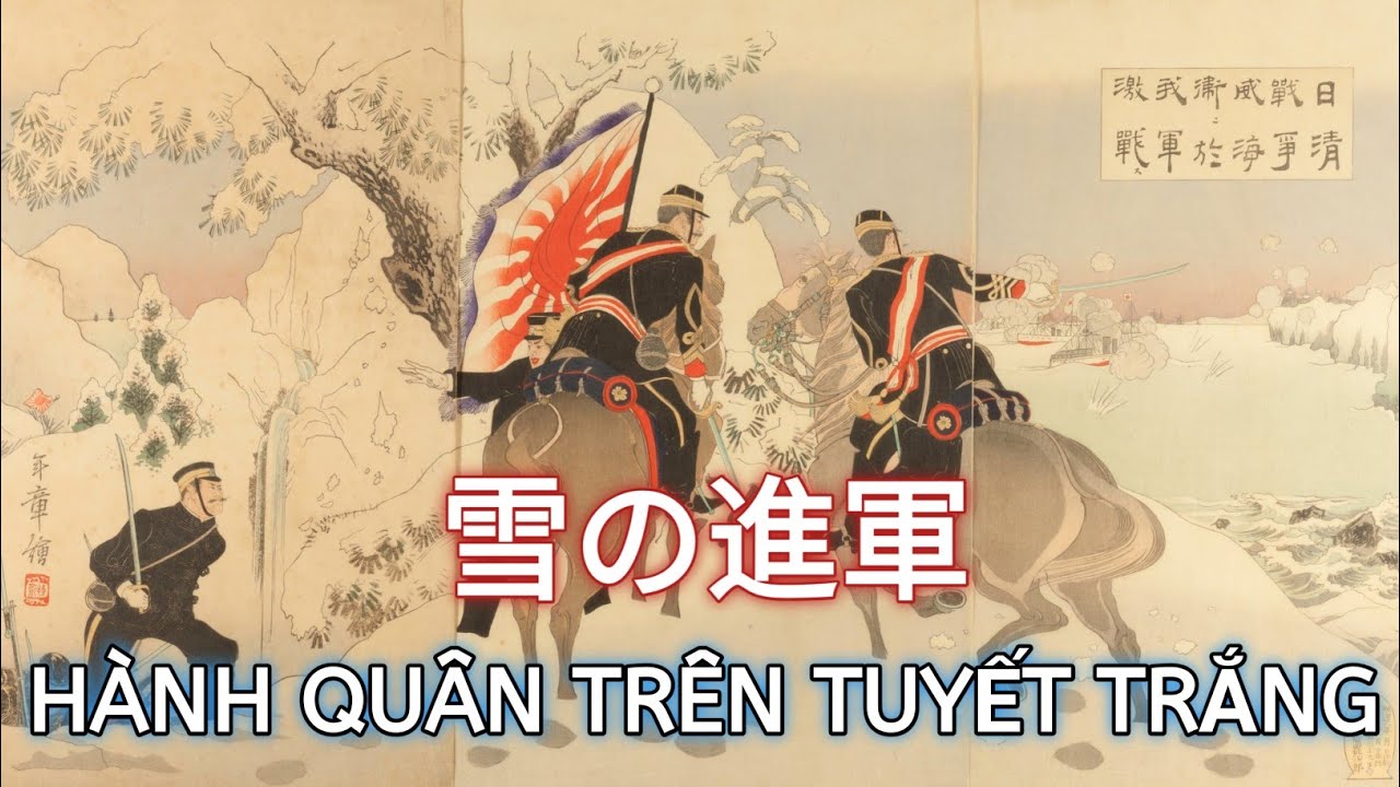 Hành quân trên tuyết trắng - 雪の進軍 Yuki no Shingun Vietsub [Quân đội Thiên hoàng Đế quốc Nhật Bản]