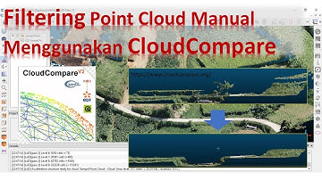 Filtering Point Cloud Secara Manual pada Cloud Compare