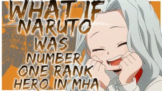 what if naruto was number one rank hero in mha